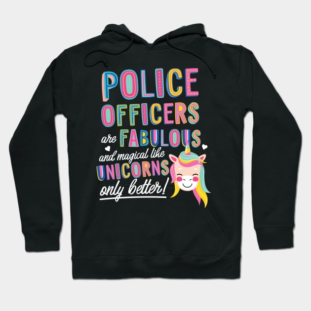 Police Officers are like Unicorns Gift Idea Hoodie by BetterManufaktur